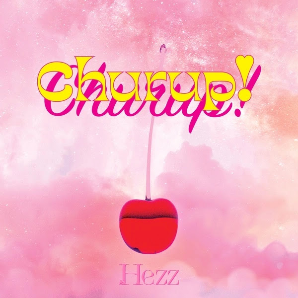 Hezz Churup Single KLyrics For You