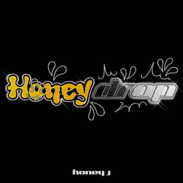 Honey J Honey Drop Single KLyrics For You