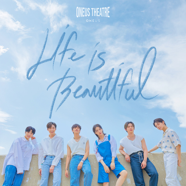 ONEUS ONEUS THEATRE Life Is Beautiful Single KLyrics For You
