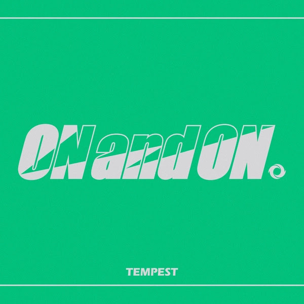 TEMPEST ON and ON 1 KLyrics For You
