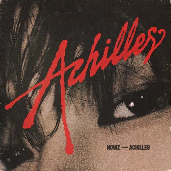NOWZ - Achilles - Single