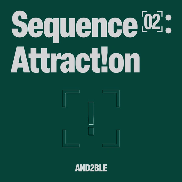 Sequence 02: Attraction