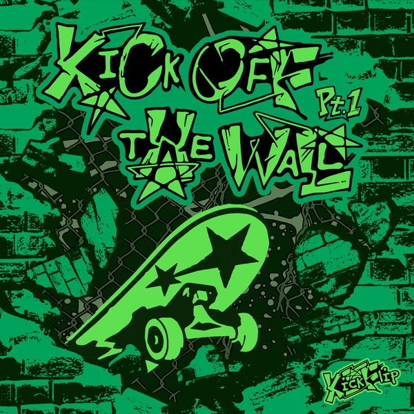 KickFlip - Kick Off The Wall | KICK OFF THE WALL Pt. 1